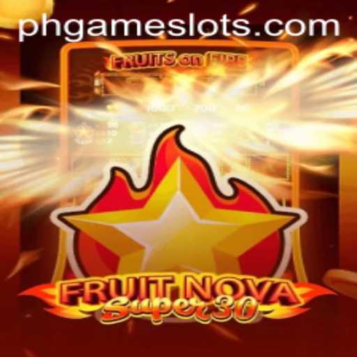 FruitrNovaSupe30: A Dive into the World of PHGame's Latest Sensation